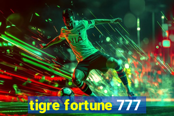 tigre fortune 777